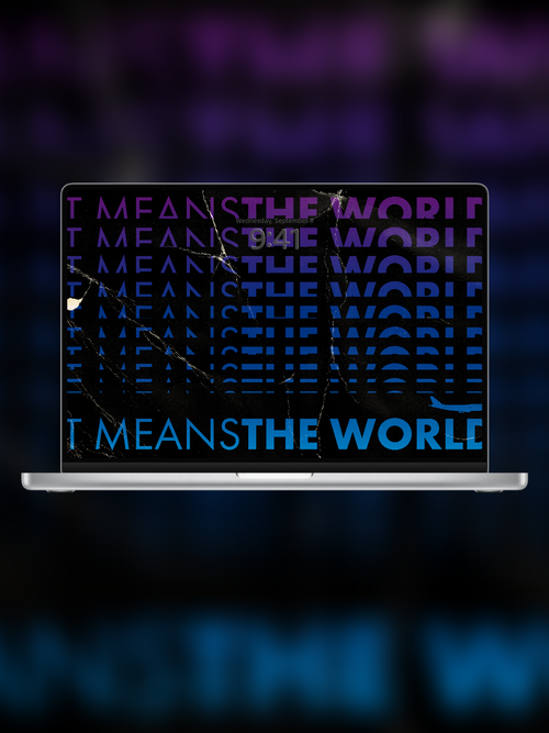 It Means the World Desktop